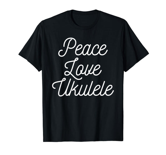 Peace Love And Ukulele Shirts T-Shirt - Graphic Print for Adults - T-Shirt, Sweatshirt, Hoodie