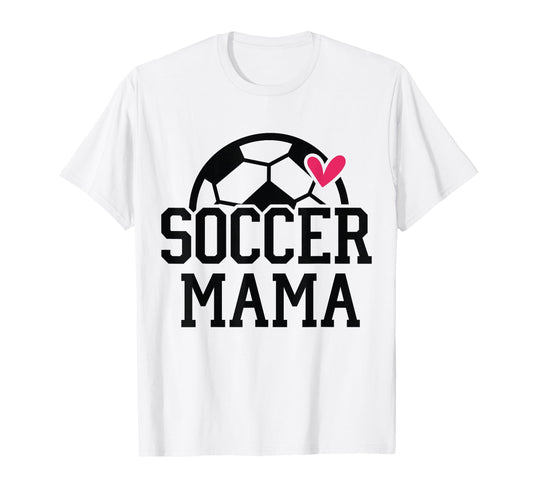 Soccer Mom Player Team Mama Sports T-Shirt - Casual Everyday Wear Unisex - T-Shirt, Sweatshirt, Hoodie