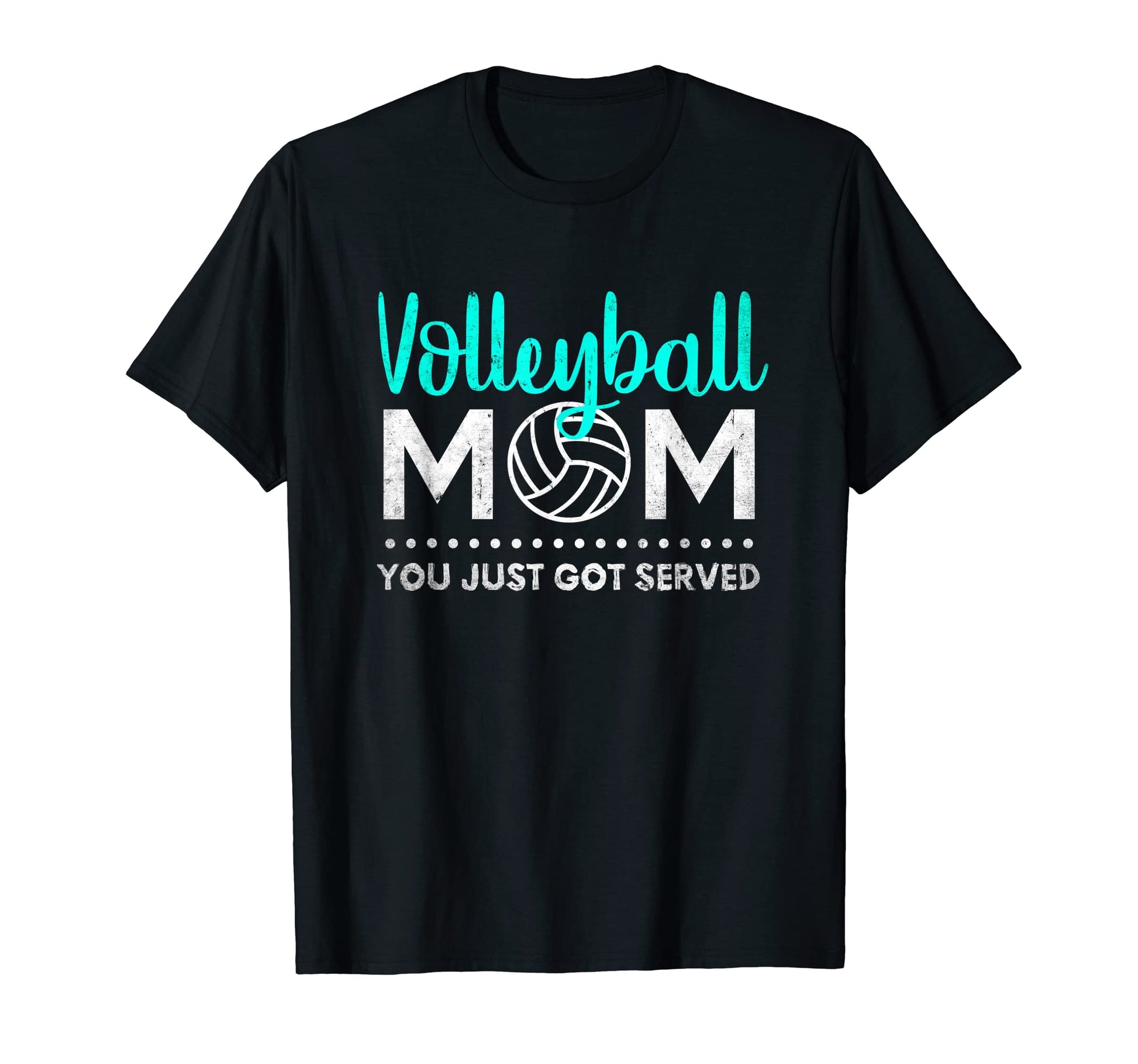 Mom Life Volleyball Mom You Just Got T-Shirt - Custom Art Print Unisex - T-Shirt, Sweatshirt, Hoodie