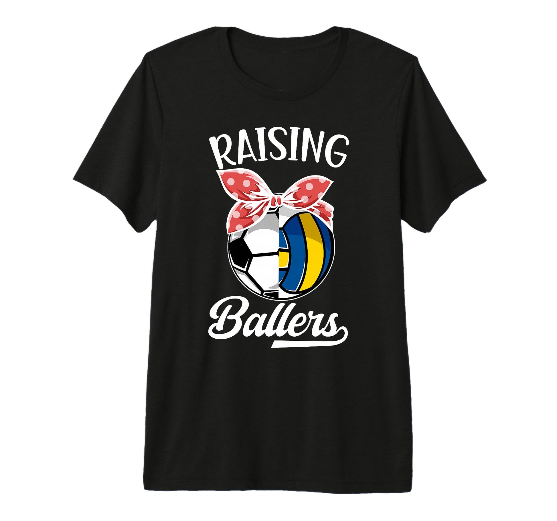 Raising Ballers Volleyball Soccer Mom T-Shirt - Trendy Graphic for Adults - T-Shirt, Sweatshirt, Hoodie