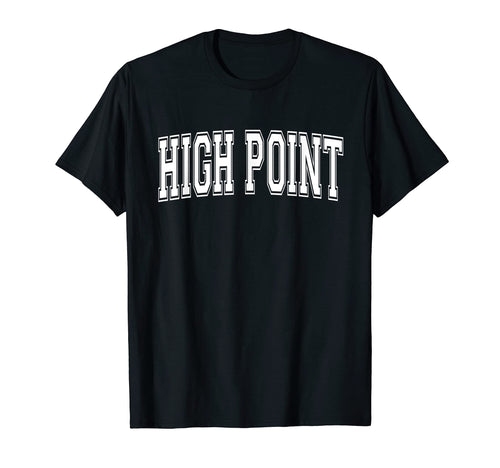 High Point Nc North Carolina Usa Sport T-Shirt - Trendy Graphic Men Women - T-Shirt, Sweatshirt, Hoodie