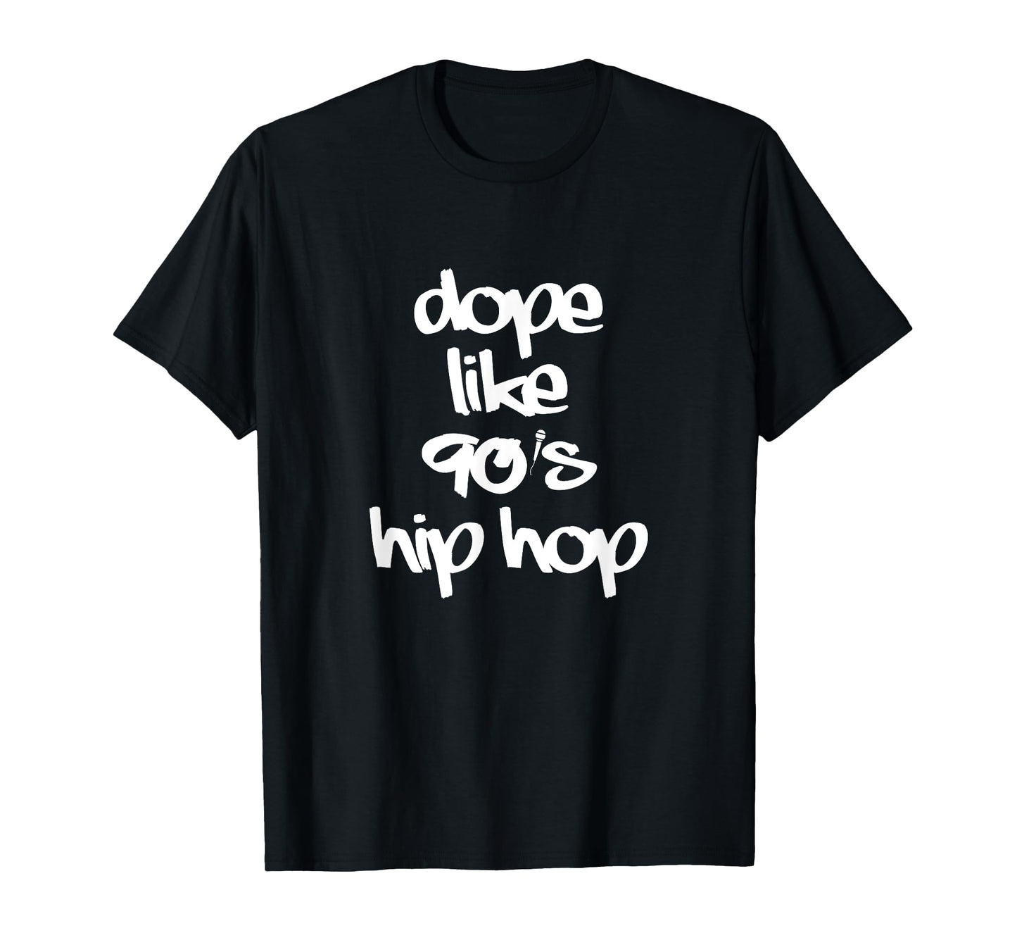 Dope Like 90S Hip Hop Funky Urban T-Shirt - Casual Everyday Wear Unisex - T-Shirt, Sweatshirt, Hoodie