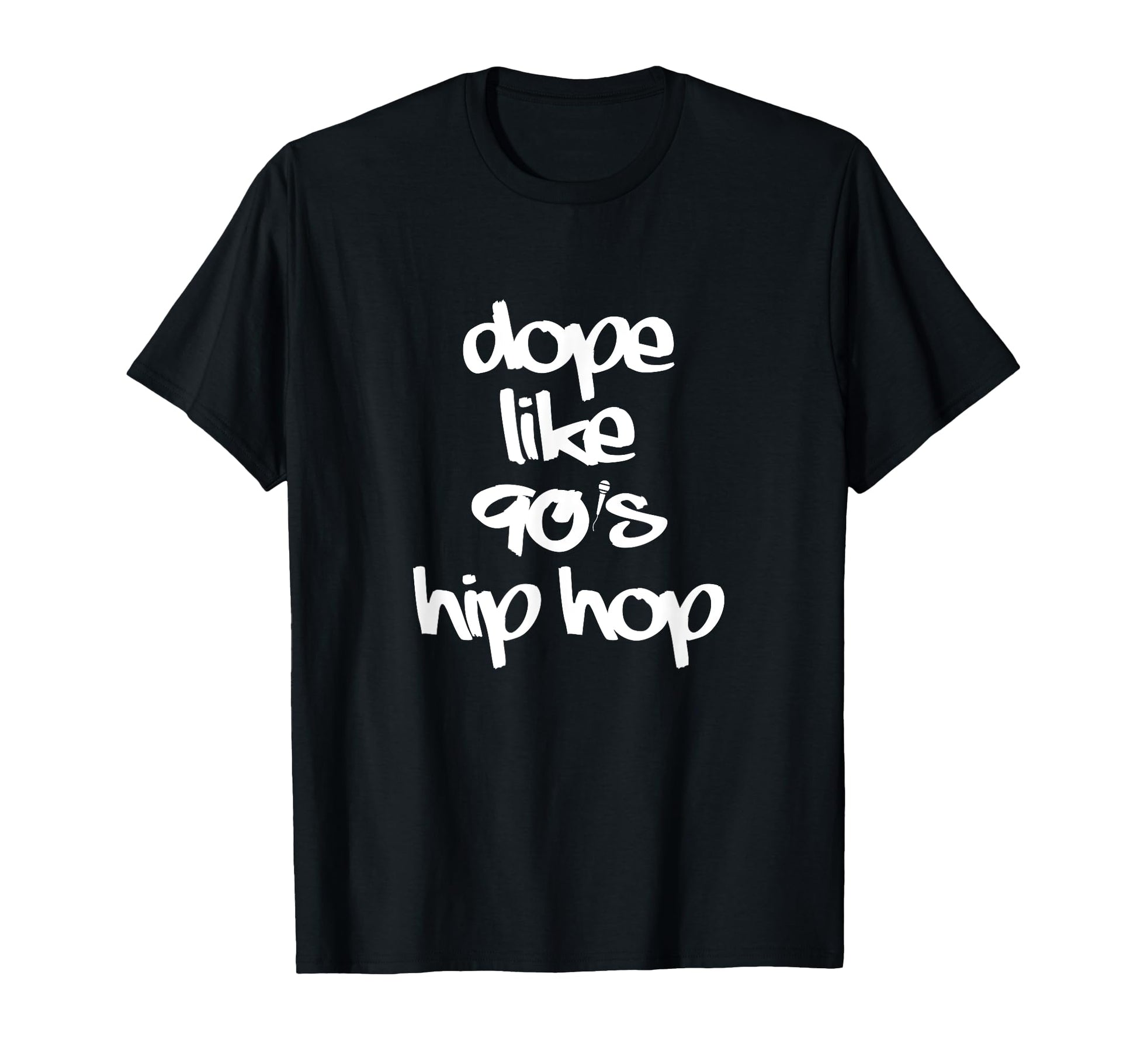 Dope Like 90S Hip Hop Funky Urban T-Shirt - Casual Everyday Wear Unisex - T-Shirt, Sweatshirt, Hoodie