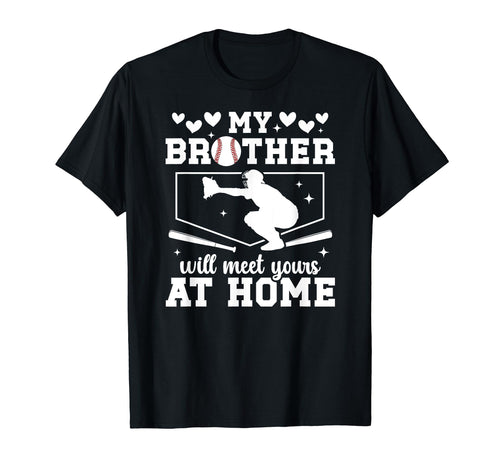 Home Baseball Catcher Sister T-Shirt - Fun Novelty Design Men Women - T-Shirt, Sweatshirt, Hoodie