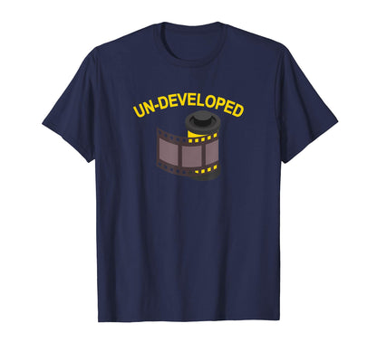 Un Developed 35Mm Film Camera T-Shirt - Streetwear Style Unisex - T-Shirt, Sweatshirt, Hoodie