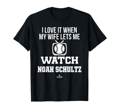 My Wife Lets Me Watch Noah Schultz T-Shirt - Novelty Apparel Men Women - T-Shirt, Sweatshirt, Hoodie