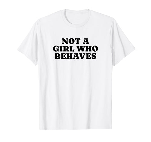 Not Who Behaves Y2K Aesthetic T-Shirt - Novelty Apparel Men Women - T-Shirt, Sweatshirt, Hoodie
