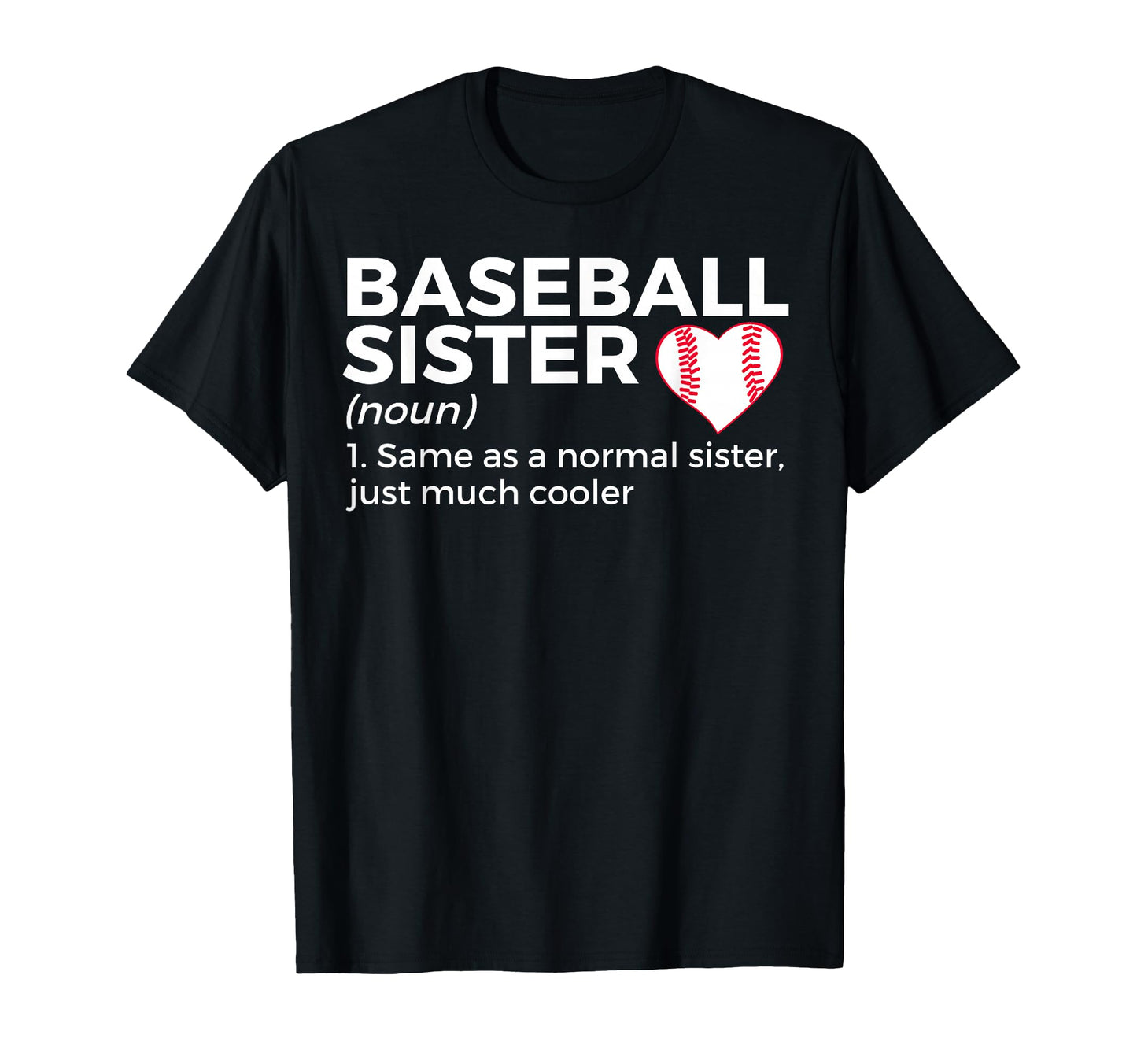 Funny Baseball Sister Definition T-Shirt - Unique Graphic Unisex - T-Shirt, Sweatshirt, Hoodie
