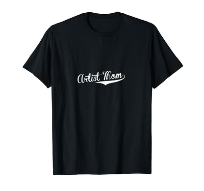 Artist Mom Baseball Fan T-Shirt - Minimalist Print Unisex - T-Shirt, Sweatshirt, Hoodie