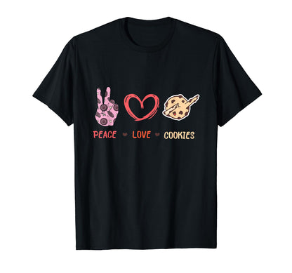 Baking Peace Love Cookies T-Shirt - Casual Everyday Wear Men Women - T-Shirt, Sweatshirt, Hoodie