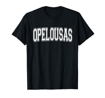 Opelousas La Louisiana Usa Sports Varsity T-Shirt - Custom Art Print Unisex - T-Shirt, Sweatshirt, Hoodie