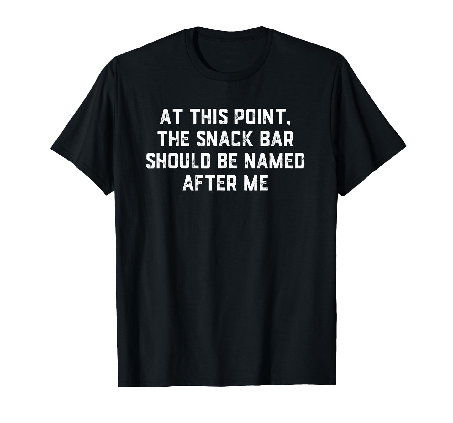 Snack Bar Should Be Named After Me T-Shirt - Aesthetic Graphic Men Women - T-Shirt, Sweatshirt, Hoodie