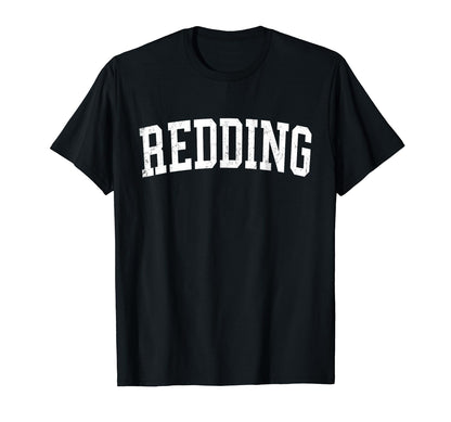 Redding Ca Distressed White Varsity T-Shirt - Graphic Print Unisex - T-Shirt, Sweatshirt, Hoodie