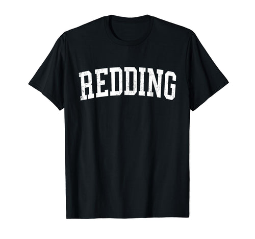 Redding Ca Distressed White Varsity T-Shirt - Graphic Print Unisex - T-Shirt, Sweatshirt, Hoodie