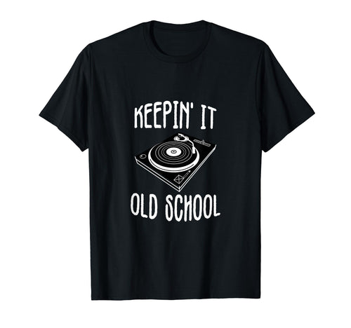Keepin It Old School Vinyl Hip Hop T-Shirt - Streetwear Style Unisex - T-Shirt, Sweatshirt, Hoodie