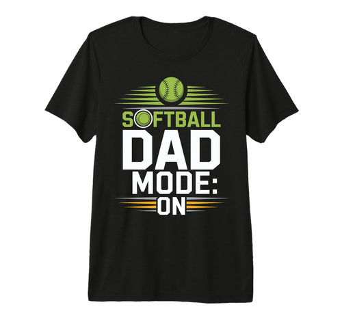 Softball Dad Mode Funny Baseball T-Shirt - Unique Graphic for Adults - T-Shirt, Sweatshirt, Hoodie