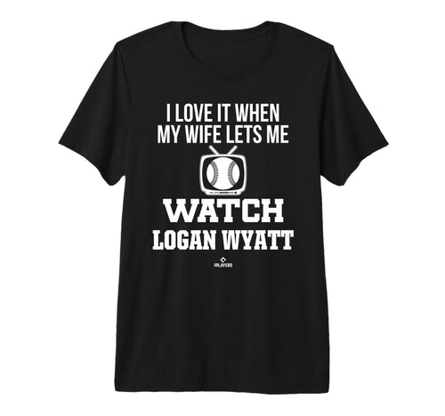 My Wife Lets Me Watch Logan Wyatt T-Shirt - Novelty Apparel for Adults - T-Shirt, Sweatshirt, Hoodie