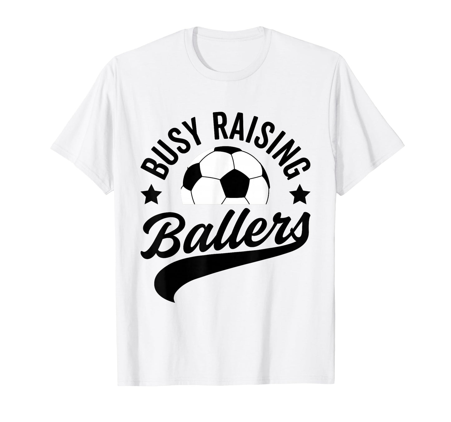 Busy Raising Ballers Soccer Cheer Mom T-Shirt - Graphic Print for Adults - T-Shirt, Sweatshirt, Hoodie
