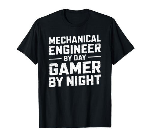 Mechanical Engineer Day Gamer Night T-Shirt - Fun Novelty Design Unisex - T-Shirt, Sweatshirt, Hoodie