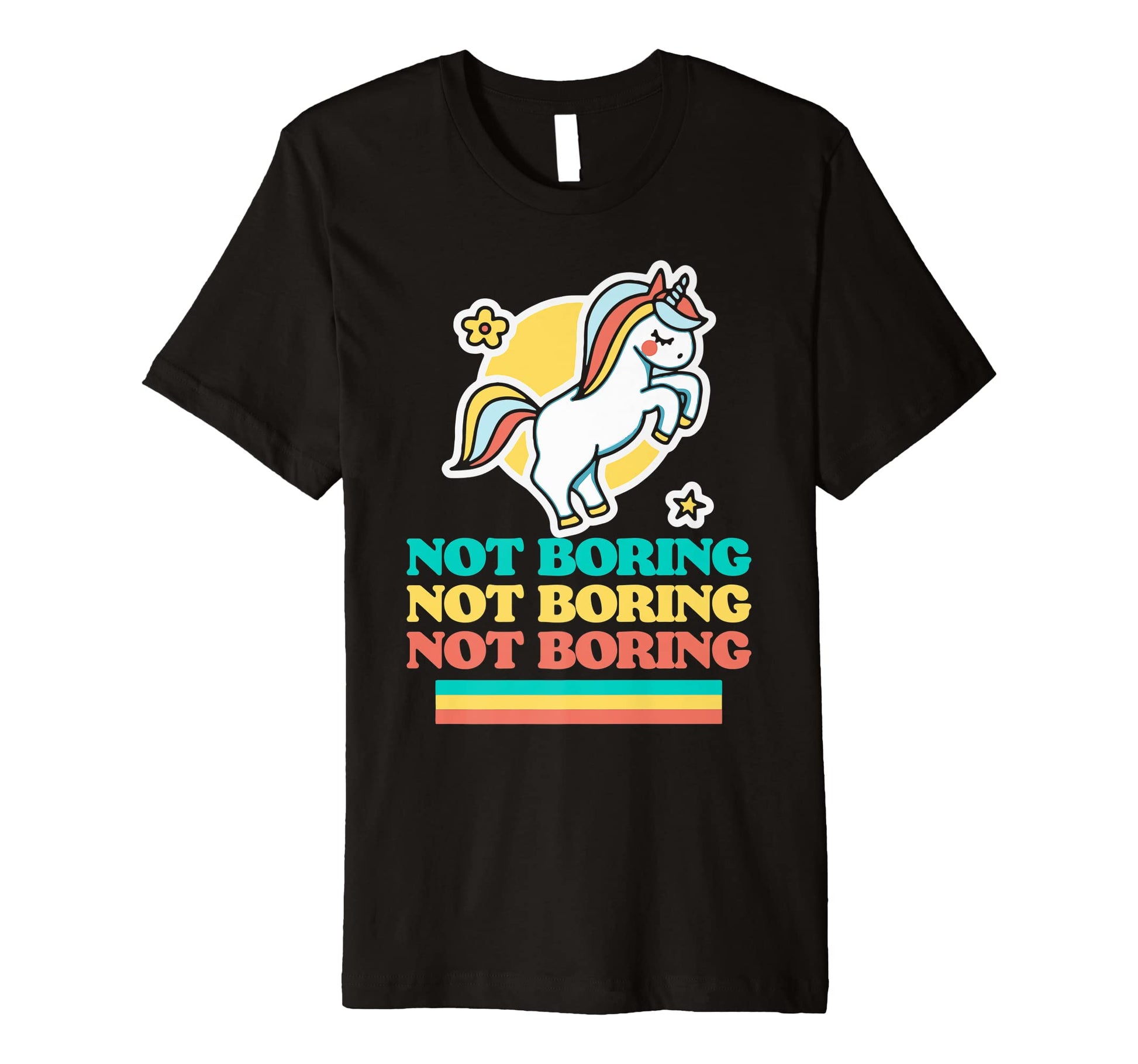 Not Boring Funny Ironic Unicorn T-Shirt - Custom Art Print for Adults - T-Shirt, Sweatshirt, Hoodie