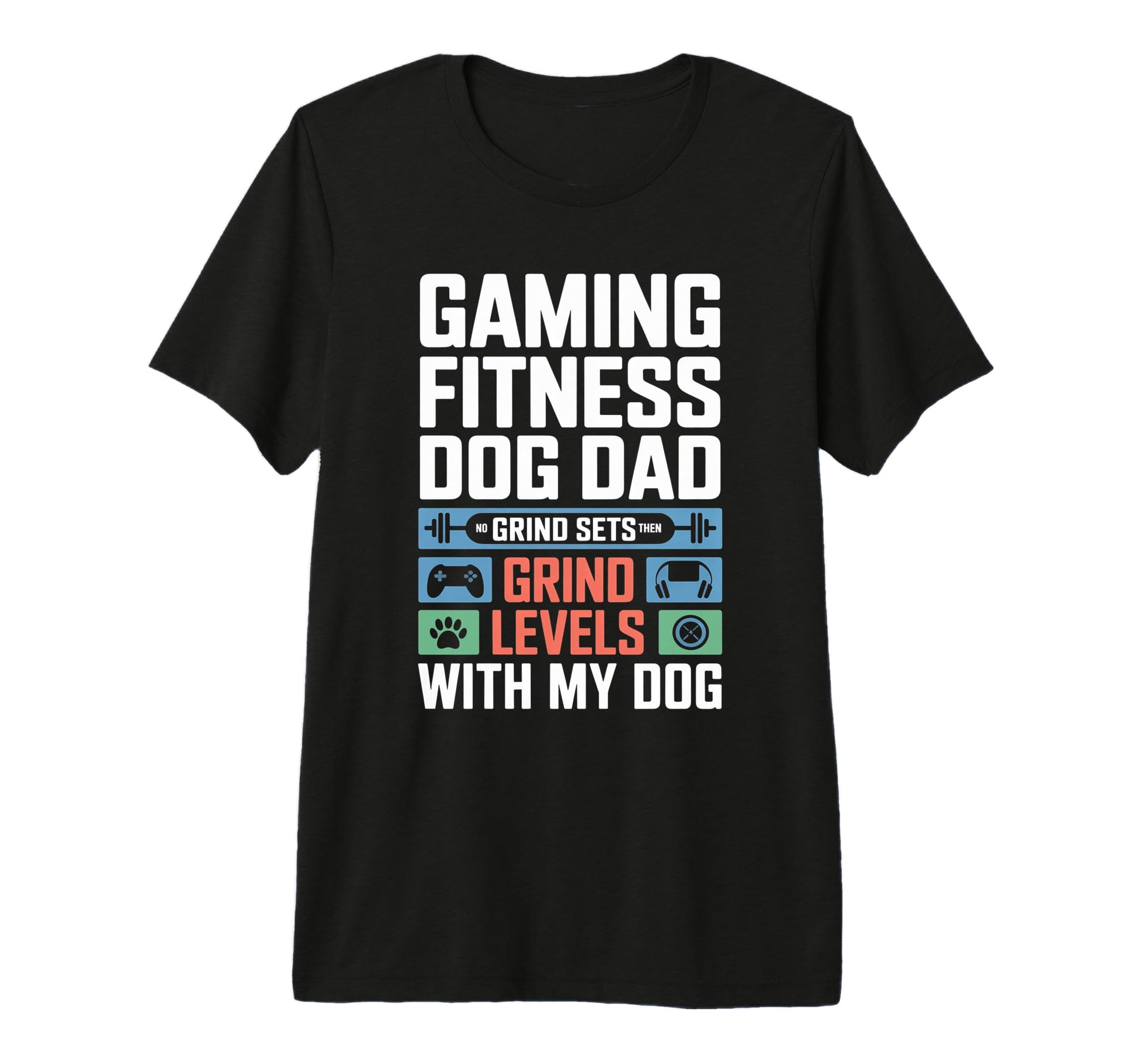 Gaming Fitness Dad Grind Sets Then T-Shirt - Streetwear Style for Adults - T-Shirt, Sweatshirt, Hoodie