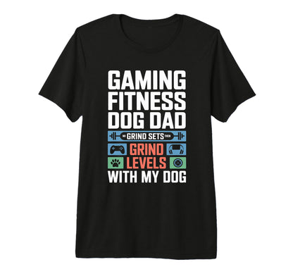 Gaming Fitness Dad Grind Sets Then T-Shirt - Streetwear Style for Adults - T-Shirt, Sweatshirt, Hoodie