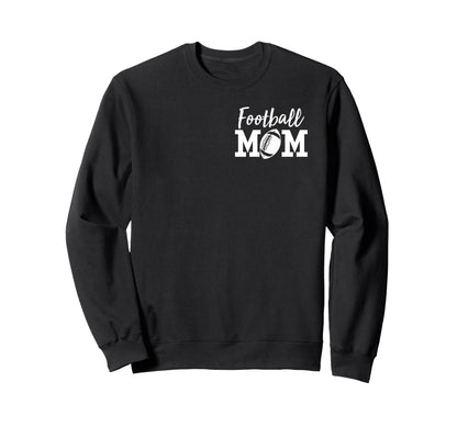 Football Mom My Favorite Football Sweatshirt - Streetwear Style Men Women - T-Shirt, Sweatshirt, Hoodie