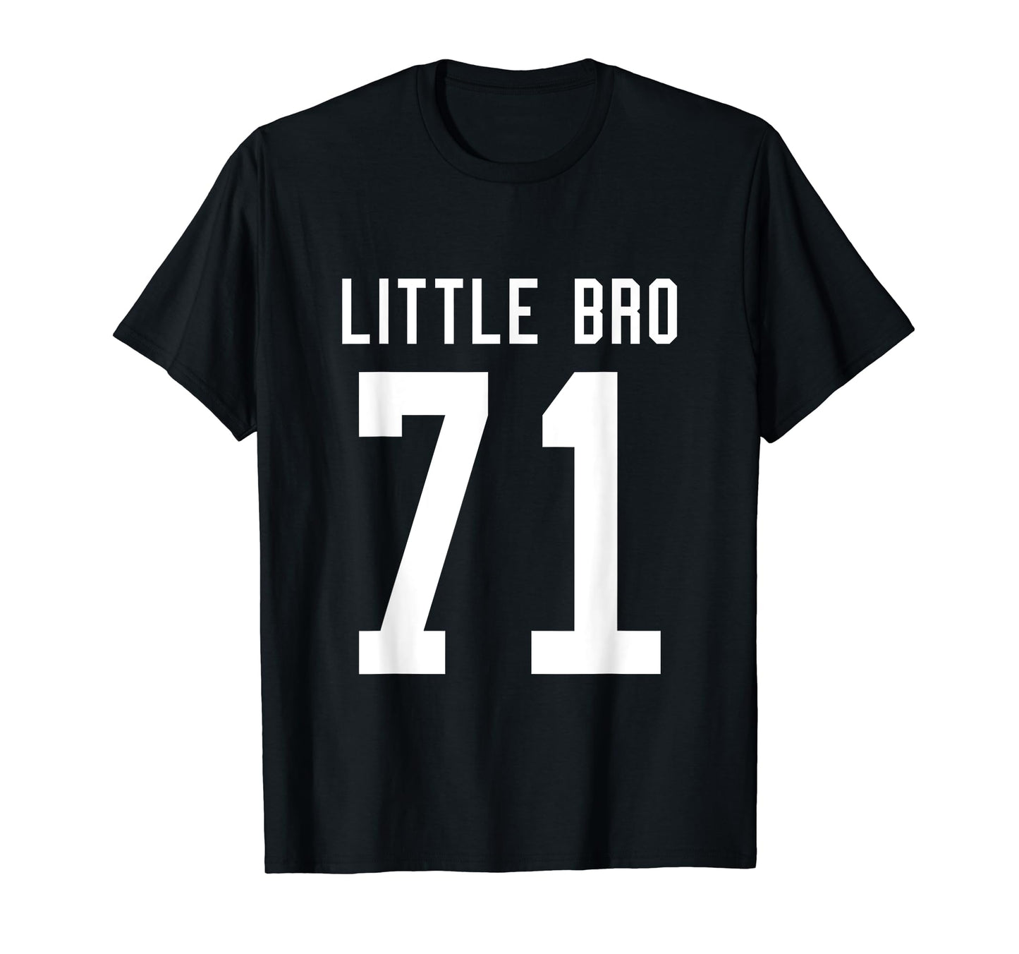 Number 71 Little Bro Biggest Fan T-Shirt - Aesthetic Graphic for Adults - T-Shirt, Sweatshirt, Hoodie