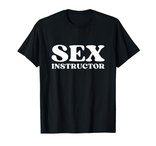 Sex Instructor Y2K Aesthetic T-Shirt - Graphic Print Men Women - T-Shirt, Sweatshirt, Hoodie