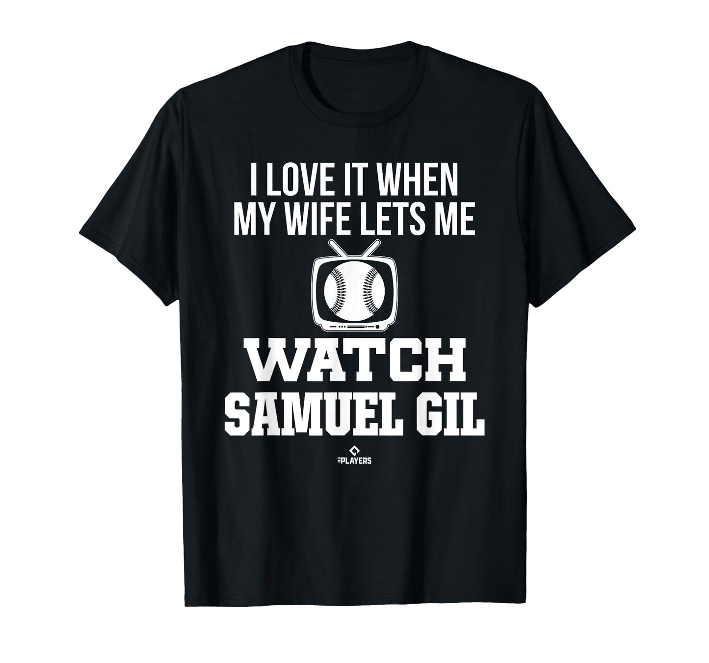 My Wife Lets Me Watch Samuel Gil T-Shirt - Aesthetic Graphic for Adults - T-Shirt, Sweatshirt, Hoodie
