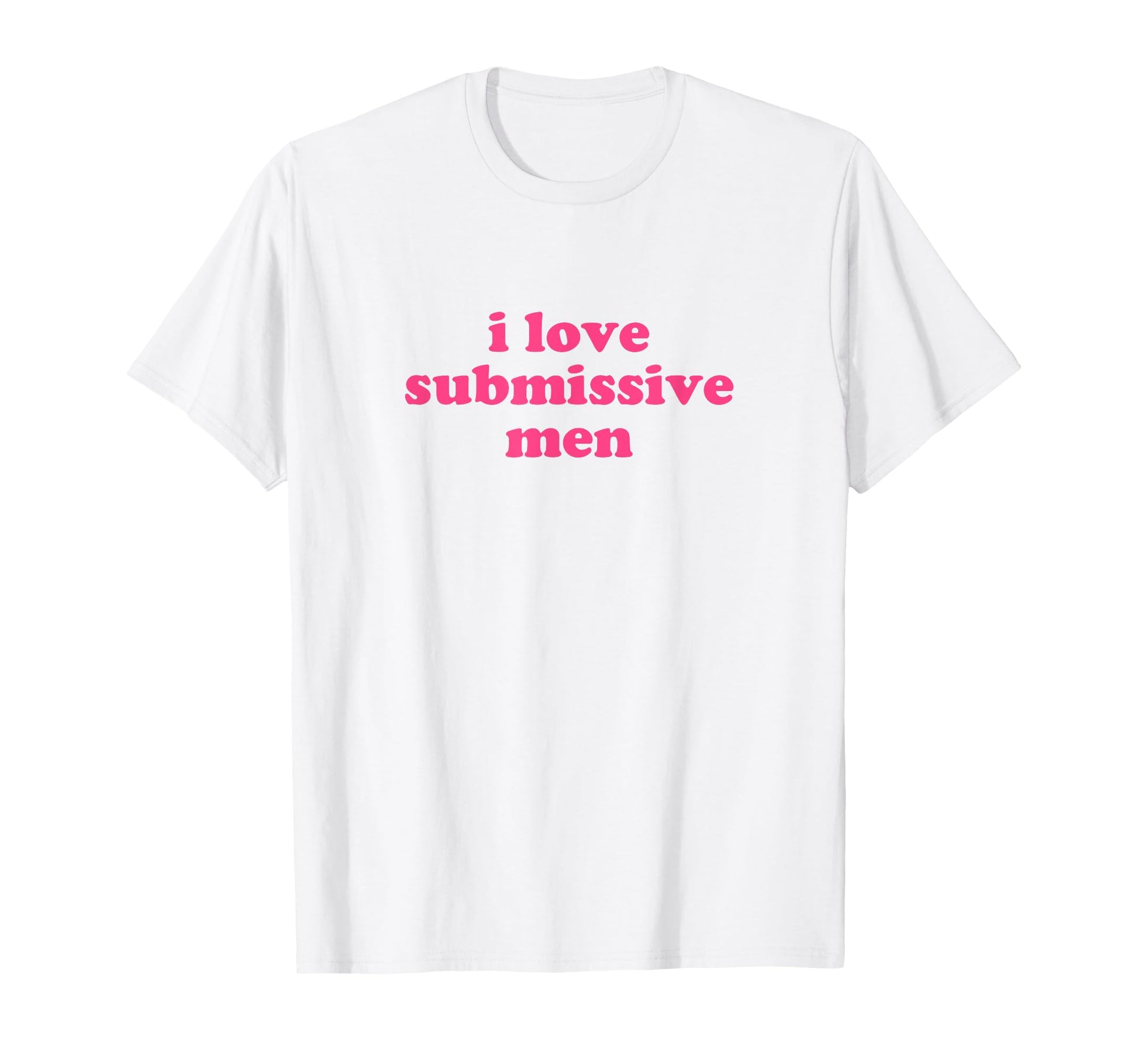 I Love Submissive Y2K Aesthetic T-Shirt - Casual Everyday Wear Men Women - T-Shirt, Sweatshirt, Hoodie