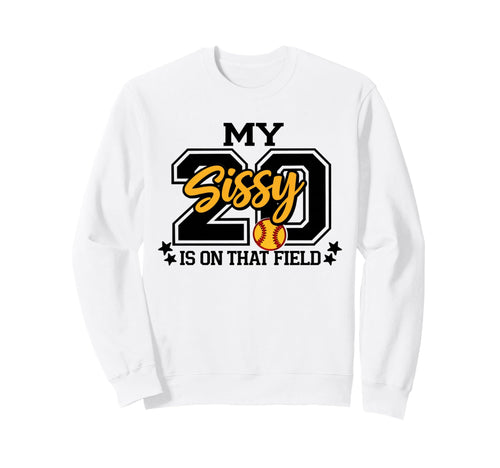 My Sissy Is That Field Funny Game Sweatshirt - Unique Graphic Men Women - T-Shirt, Sweatshirt, Hoodie