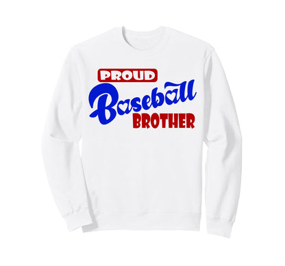 Proud Baseball Brother Game Day Sweatshirt - Unique Graphic for Adults - T-Shirt, Sweatshirt, Hoodie