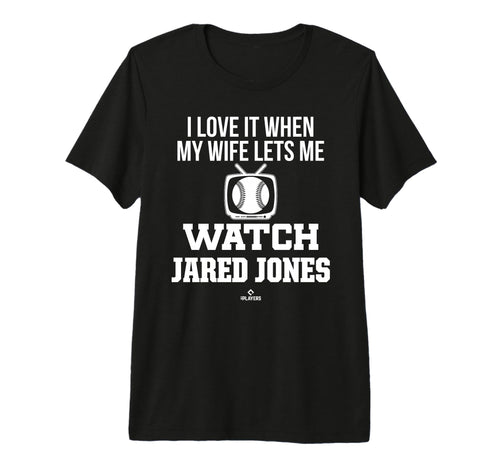 My Wife Lets Me Watch Jared Jones T-Shirt - Trendy Graphic for Adults - T-Shirt, Sweatshirt, Hoodie