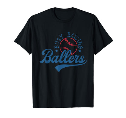 Busy Raising Ballers Funny Baseball T-Shirt - Fun Novelty Design for Adults - T-Shirt, Sweatshirt, Hoodie