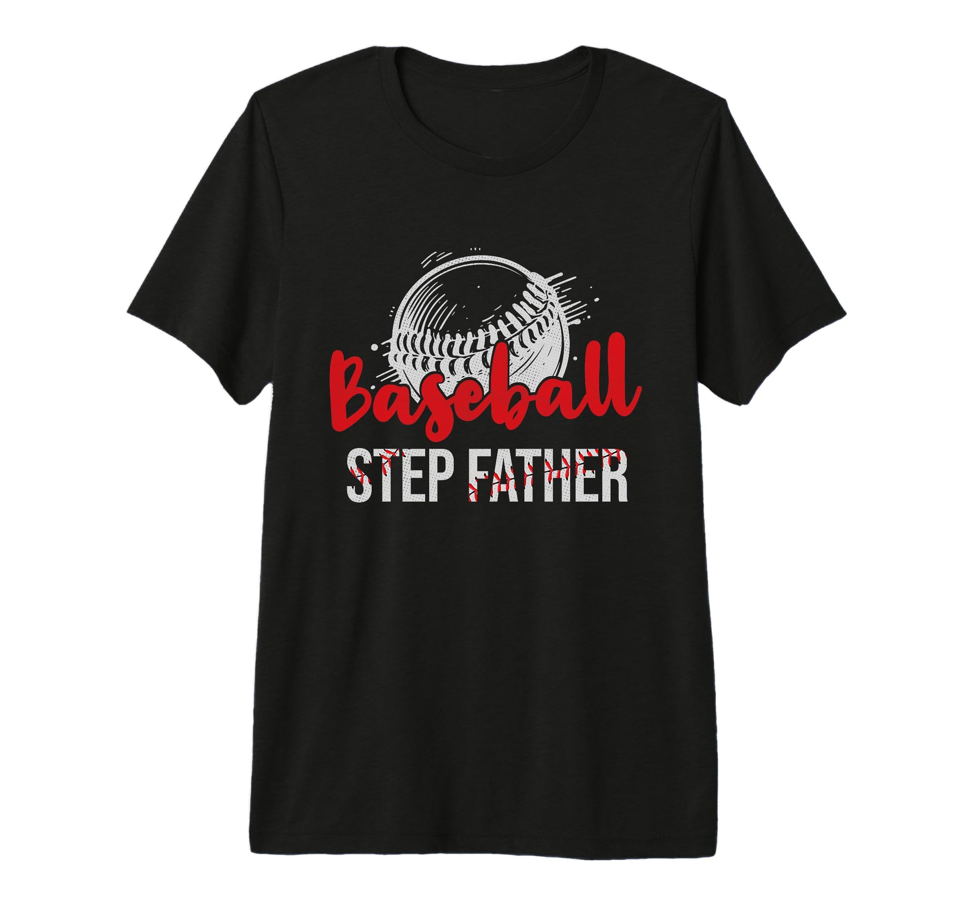 Mens Baseball Step Father Fathers Day Dad T-Shirt - Unique Graphic Unisex - T-Shirt, Sweatshirt, Hoodie
