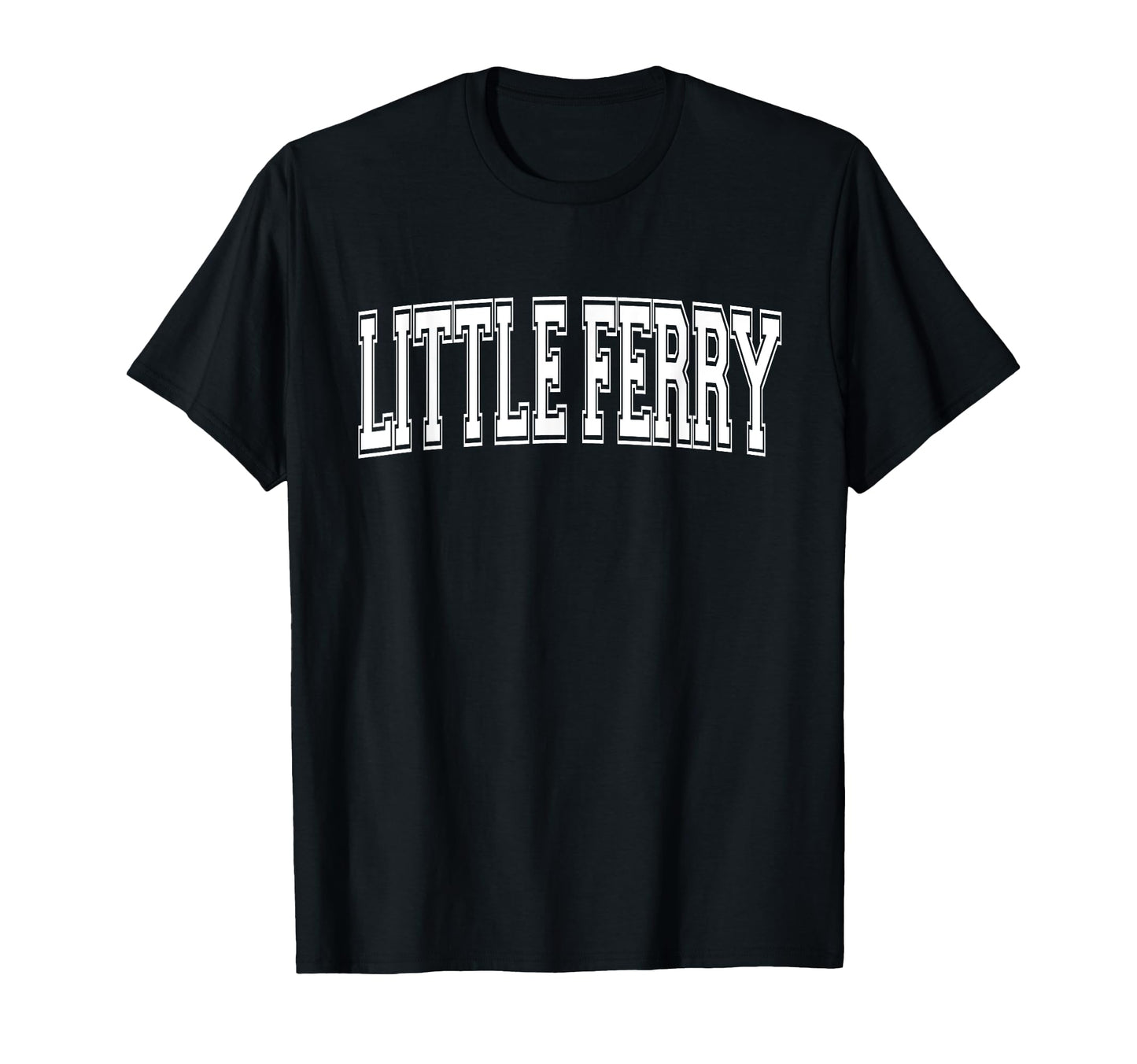 Little Ferry Nj New Jersey Usa T-Shirt - Aesthetic Graphic for Adults - T-Shirt, Sweatshirt, Hoodie