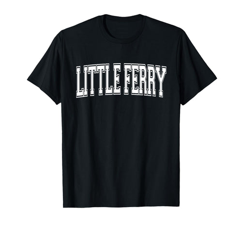 Little Ferry Nj New Jersey Usa T-Shirt - Aesthetic Graphic for Adults - T-Shirt, Sweatshirt, Hoodie