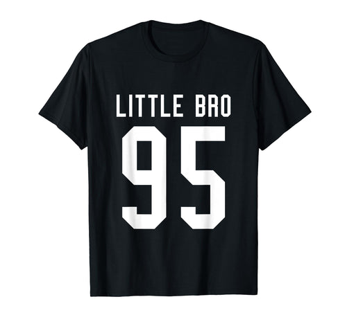 Number 95 Little Bro Biggest Fan T-Shirt - Fun Novelty Design Men Women - T-Shirt, Sweatshirt, Hoodie