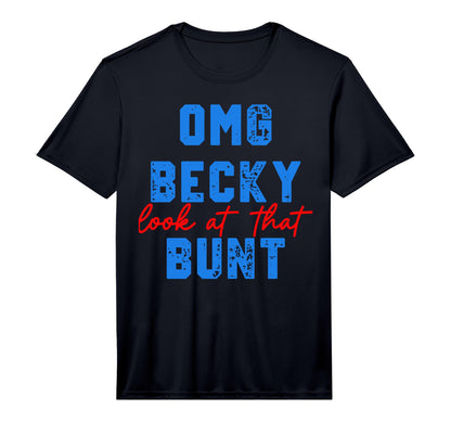 Omg Becky That Bunt Baseball Softball T-Shirt - Unique Graphic Unisex - T-Shirt, Sweatshirt, Hoodie