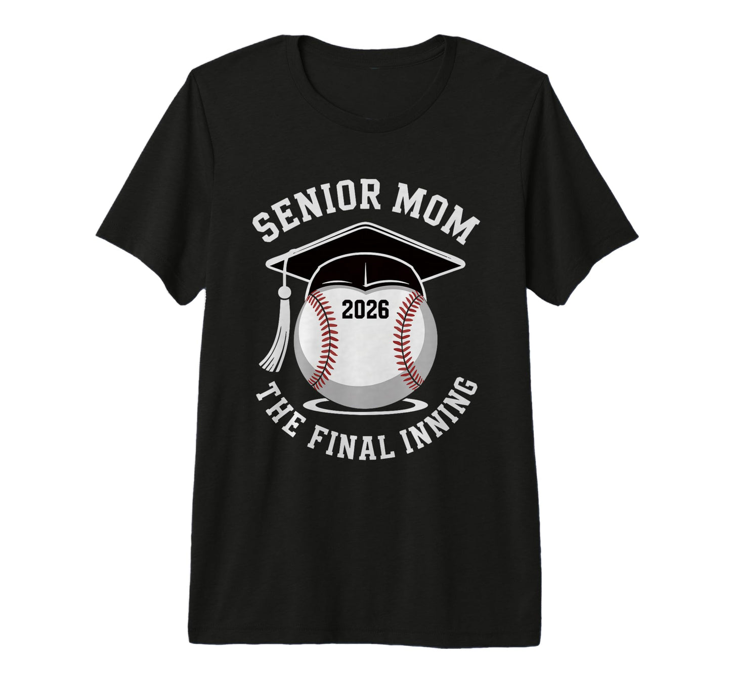 Senior Mom 2026 Baseball Final T-Shirt - Casual Everyday Wear Unisex - T-Shirt, Sweatshirt, Hoodie