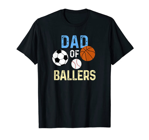 Dad Ballers Raising Ballers Funny T-Shirt - Aesthetic Graphic Men Women - T-Shirt, Sweatshirt, Hoodie
