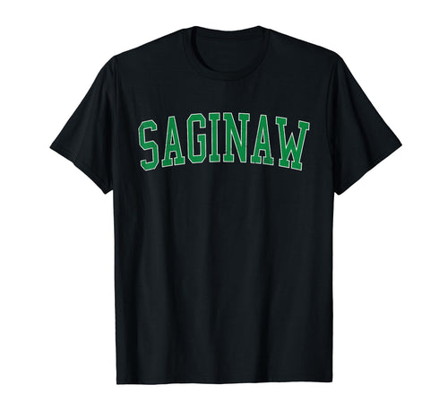 Saginaw Tx Distressed Green Varsity T-Shirt - Casual Everyday Wear Unisex - T-Shirt, Sweatshirt, Hoodie