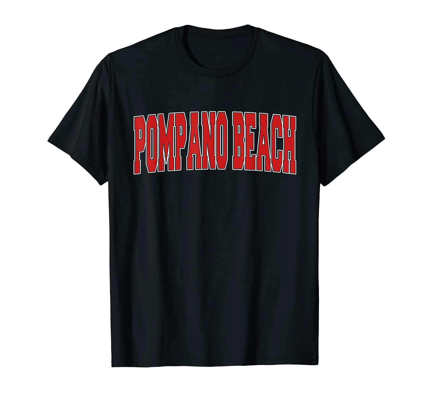 Pompano Beach Fl Florida Varsity Usa T-Shirt - Casual Everyday Wear Unisex - T-Shirt, Sweatshirt, Hoodie