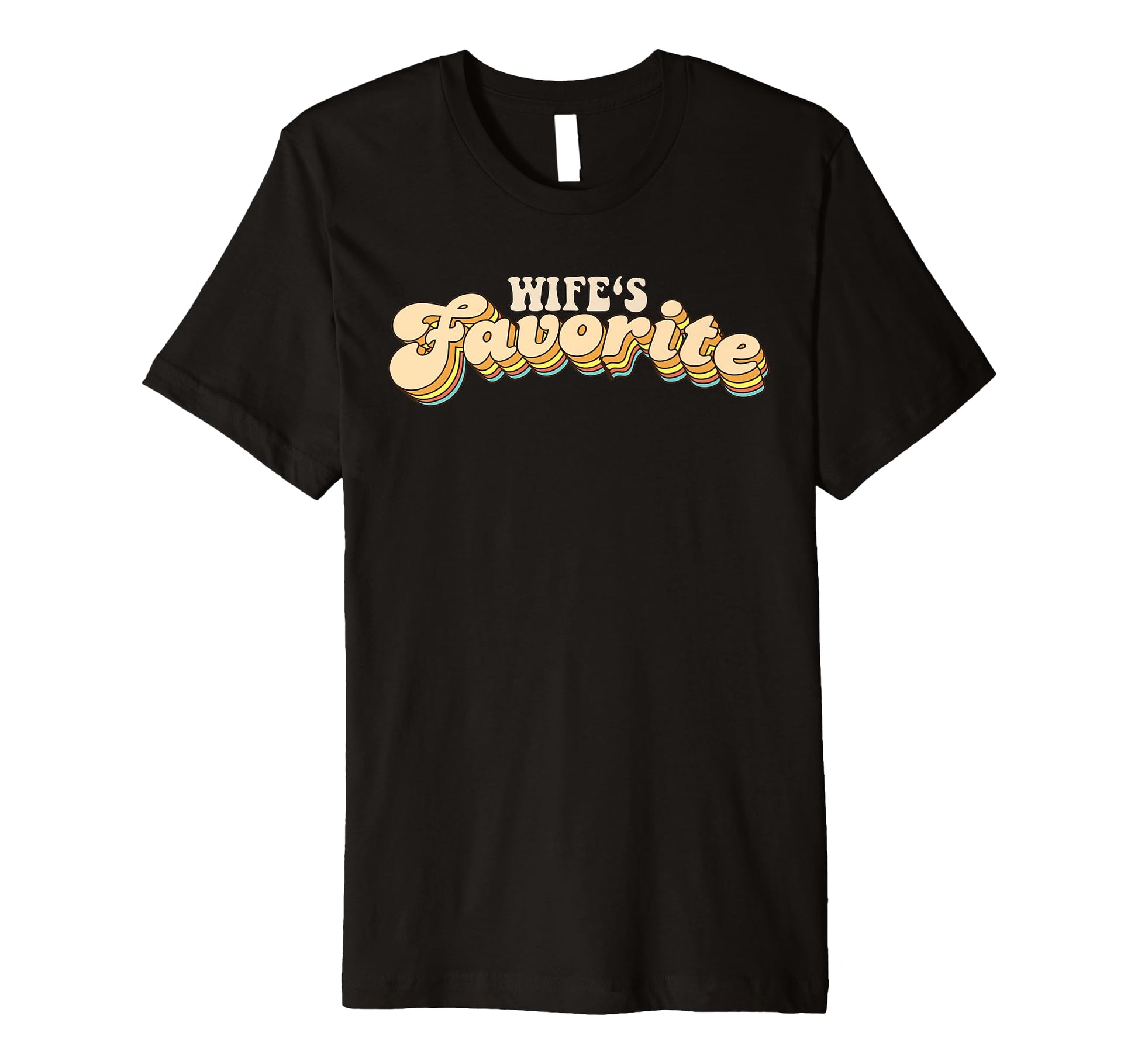 Wifes Favorite Typography T-Shirt - Novelty Apparel for Adults - T-Shirt, Sweatshirt, Hoodie