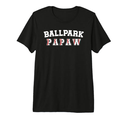 Mens Ballpark Papaw Baseball Papaw T-Shirt - Novelty Apparel Unisex - T-Shirt, Sweatshirt, Hoodie