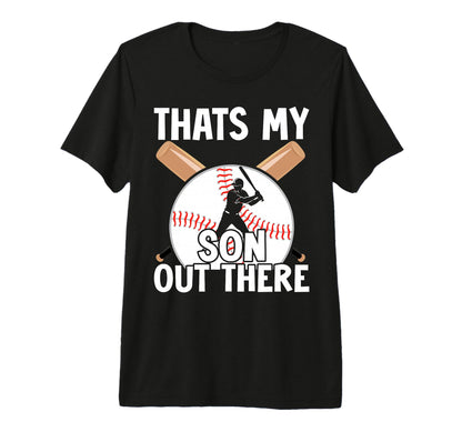 Thats My Son Out There Baseball Mom T-Shirt - Aesthetic Graphic for Adults - T-Shirt, Sweatshirt, Hoodie