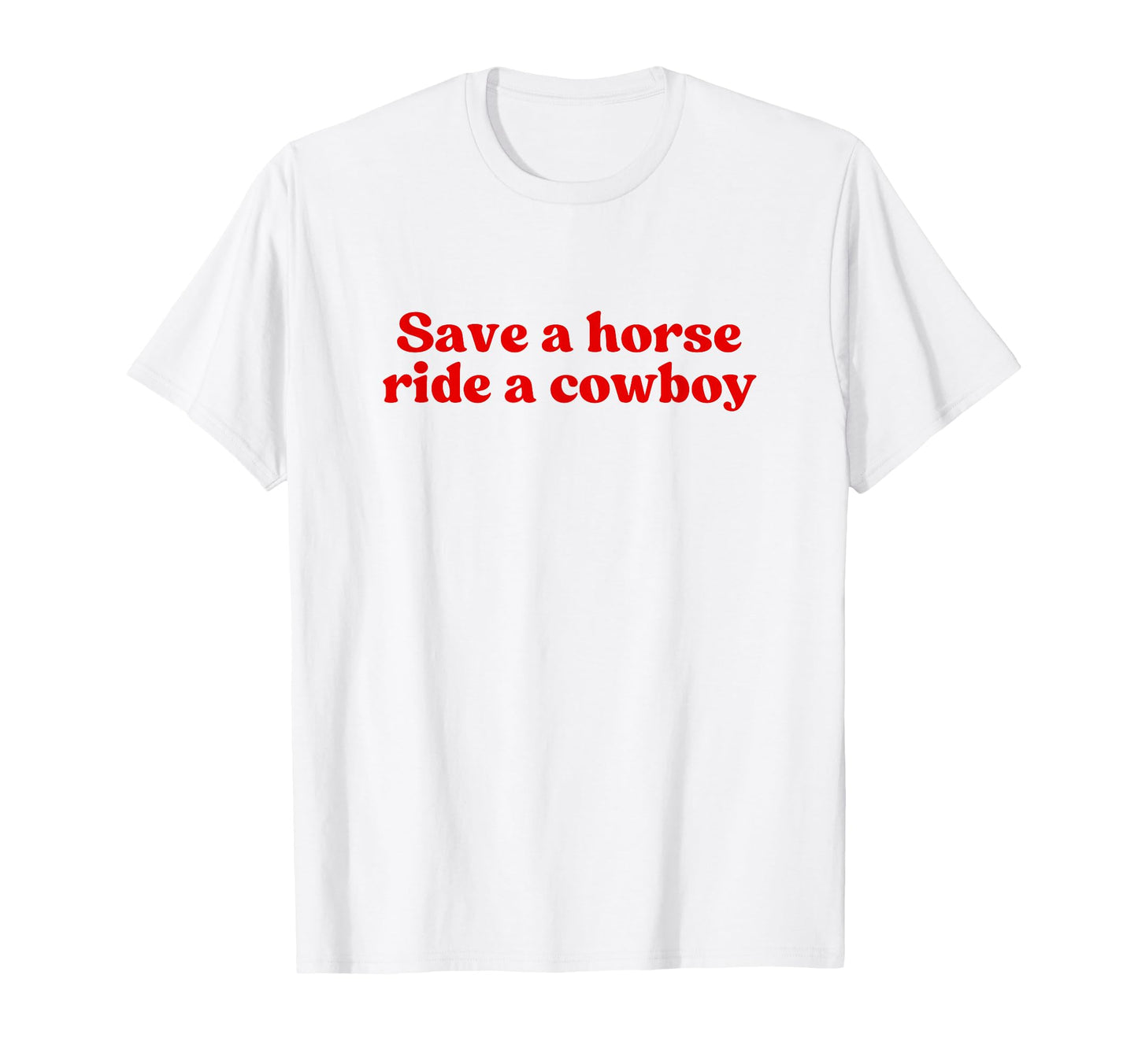 Save Horse Ride Cowboy Y2K Aesthetic T-Shirt - Custom Art Print Men Women - T-Shirt, Sweatshirt, Hoodie
