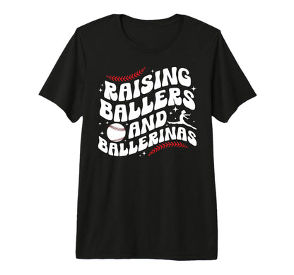 Raising Ballers And Ballerinas Baseball T-Shirt - Aesthetic Graphic Unisex - T-Shirt, Sweatshirt, Hoodie
