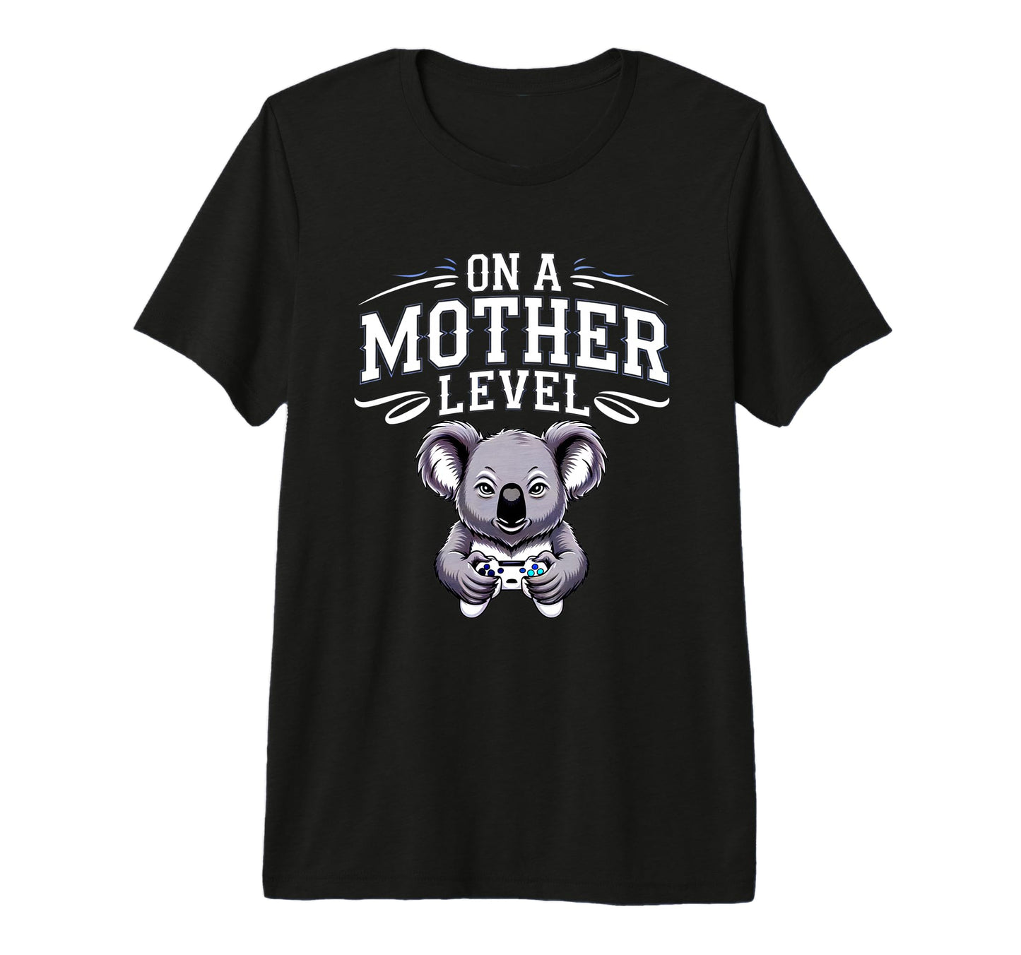 Funny Mothers Day Mother Level Gamer T-Shirt - Graphic Print for Adults - T-Shirt, Sweatshirt, Hoodie